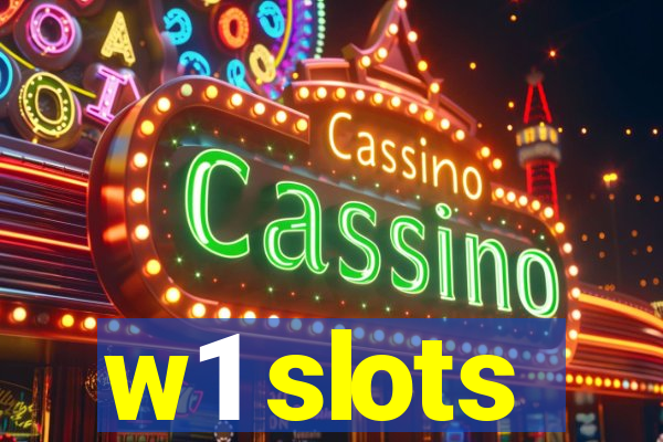 w1 slots